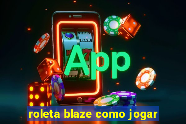 roleta blaze como jogar