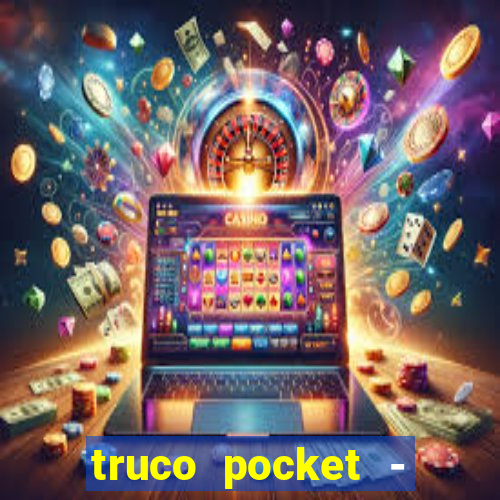 truco pocket - truco online