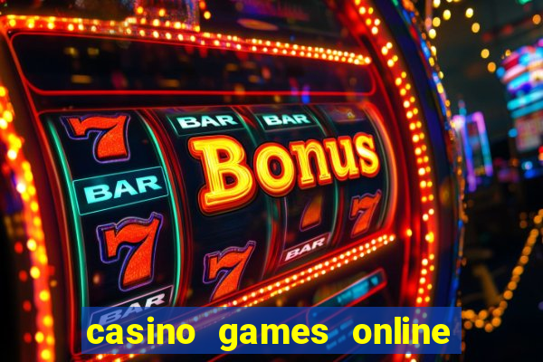 casino games online real money