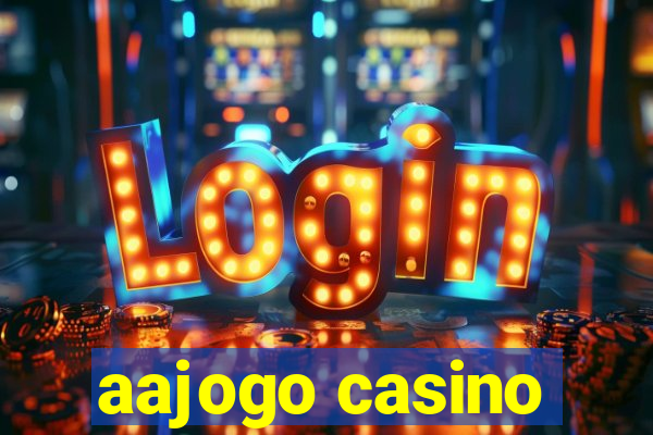 aajogo casino