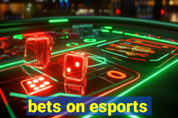 bets on esports