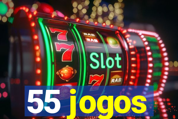 55 jogos