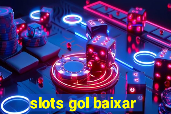 slots gol baixar