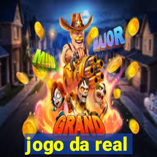 jogo da real