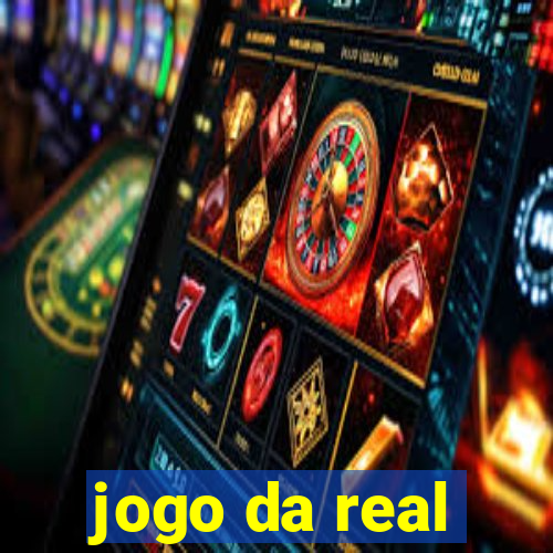 jogo da real