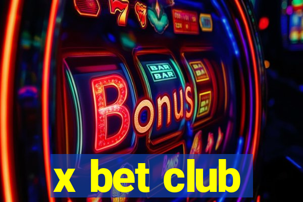 x bet club