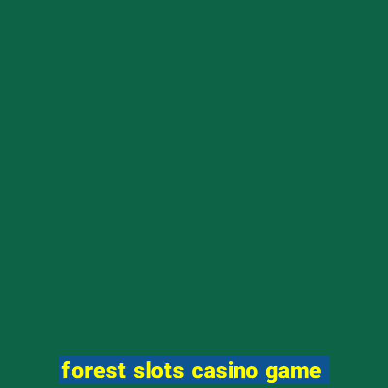 forest slots casino game