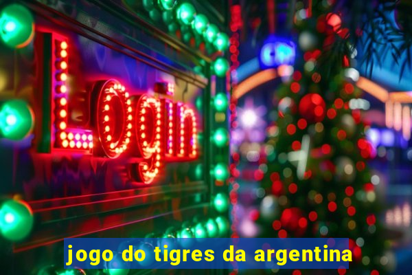 jogo do tigres da argentina