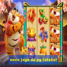 novo jogo da pg futebol