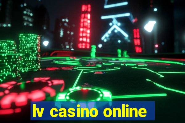 lv casino online