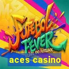 aces casino