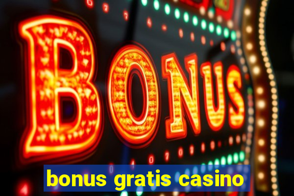 bonus gratis casino