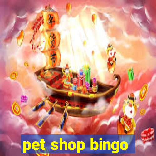 pet shop bingo