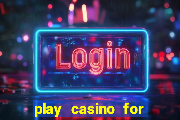 play casino for real money no deposit