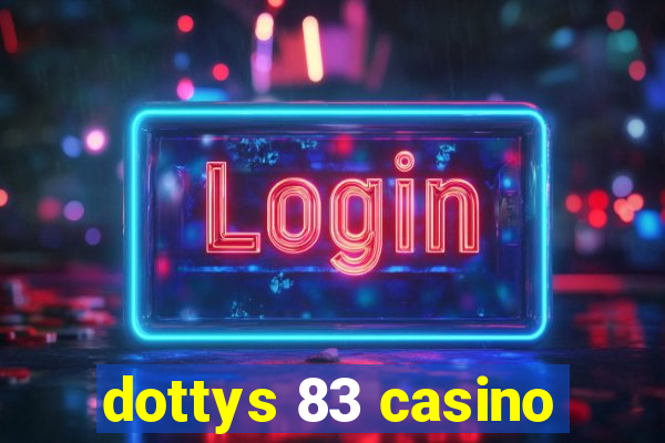 dottys 83 casino