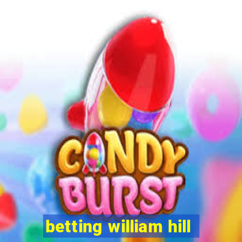 betting william hill