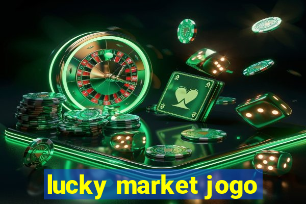 lucky market jogo