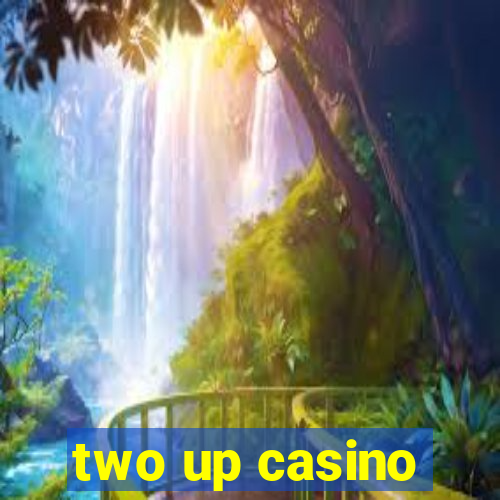 two up casino