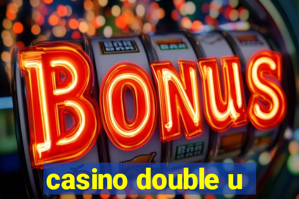 casino double u