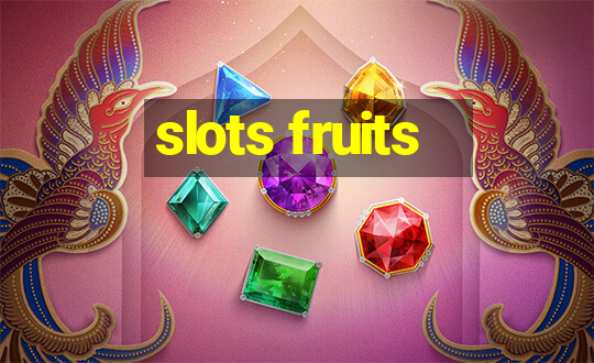 slots fruits