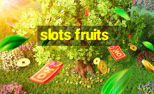 slots fruits