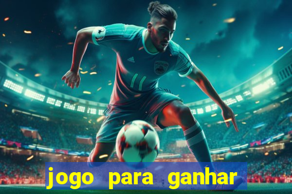 jogo para ganhar dinheiro sem depósito