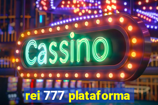 rei 777 plataforma