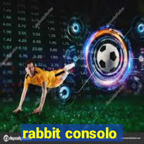 rabbit consolo