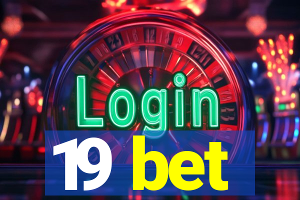 19 bet