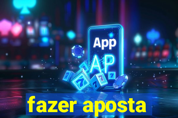 fazer aposta