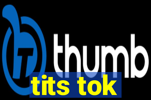 tits tok