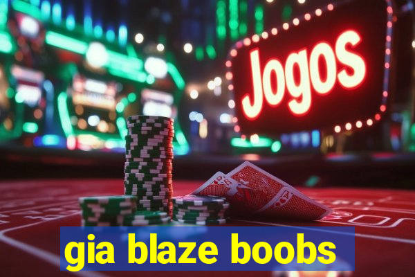 gia blaze boobs