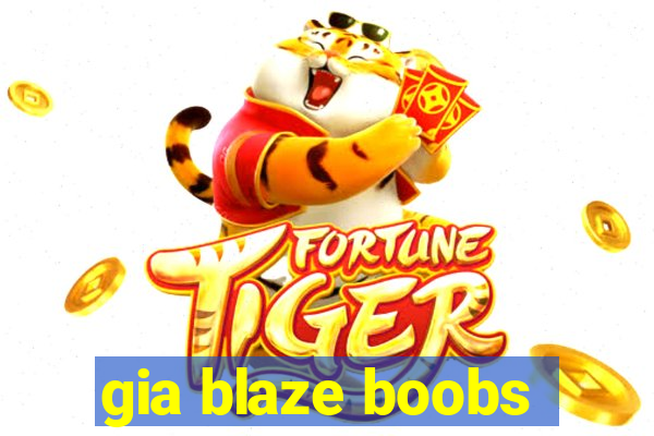 gia blaze boobs