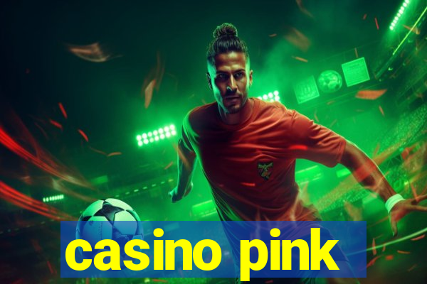 casino pink