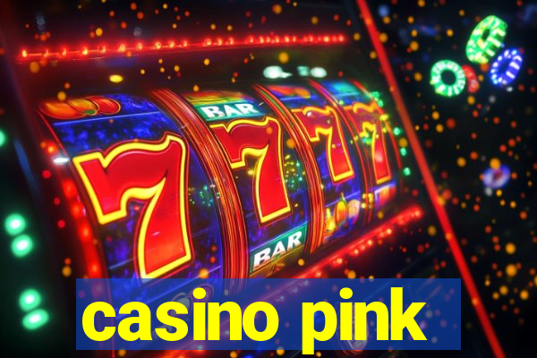 casino pink