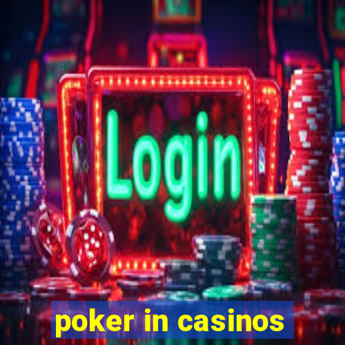 poker in casinos