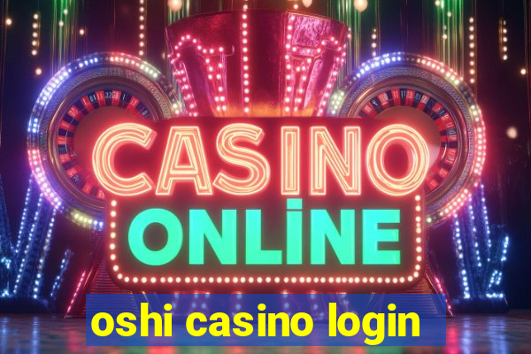 oshi casino login