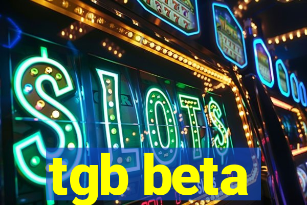 tgb beta