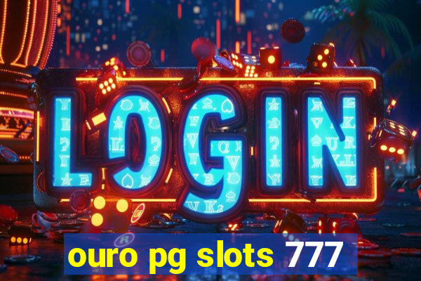 ouro pg slots 777