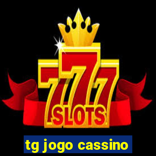 tg jogo cassino