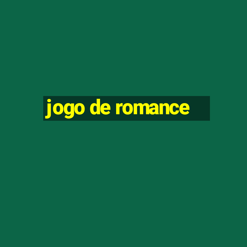 jogo de romance