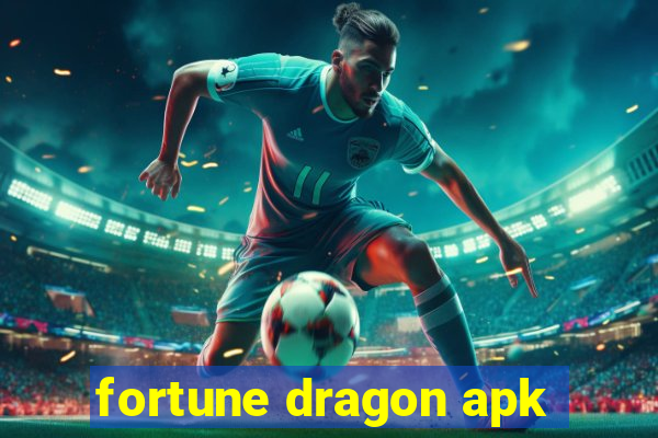 fortune dragon apk