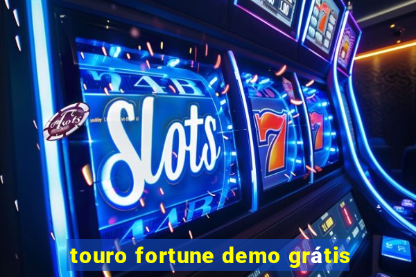 touro fortune demo grátis