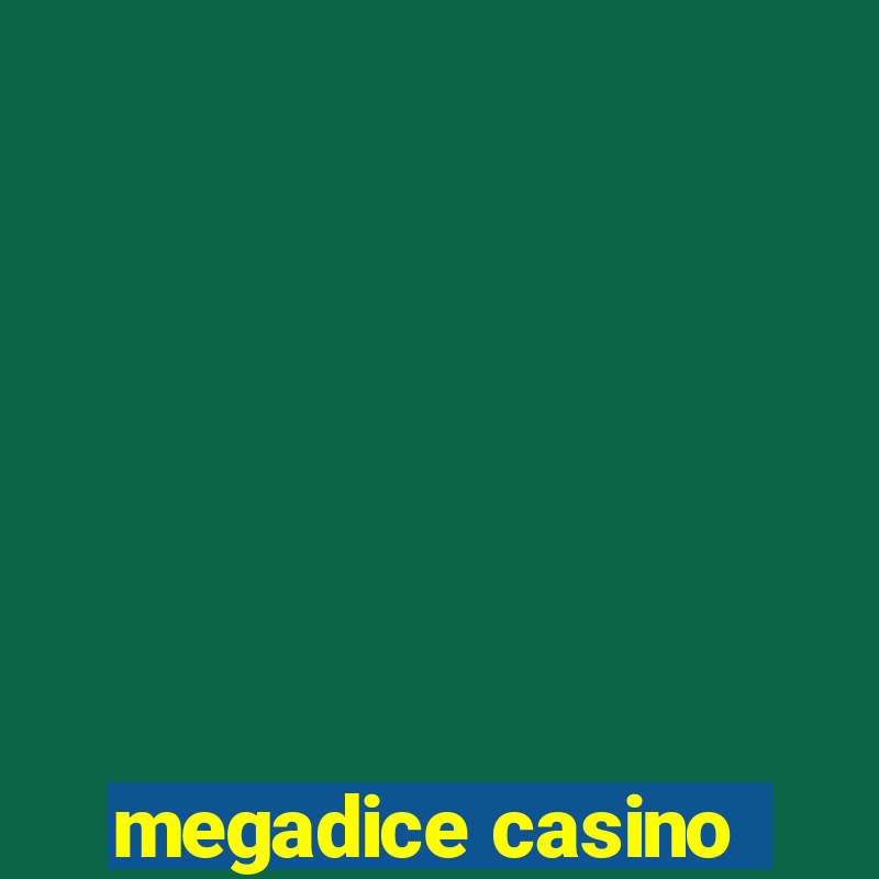 megadice casino