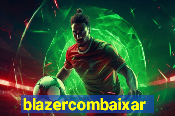 blazercombaixar