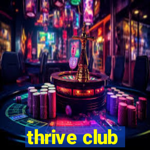 thrive club