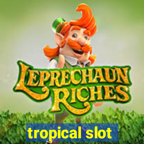 tropical slot