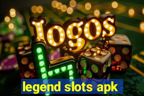 legend slots apk