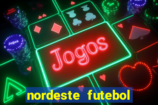 nordeste futebol vip net