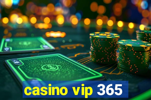 casino vip 365